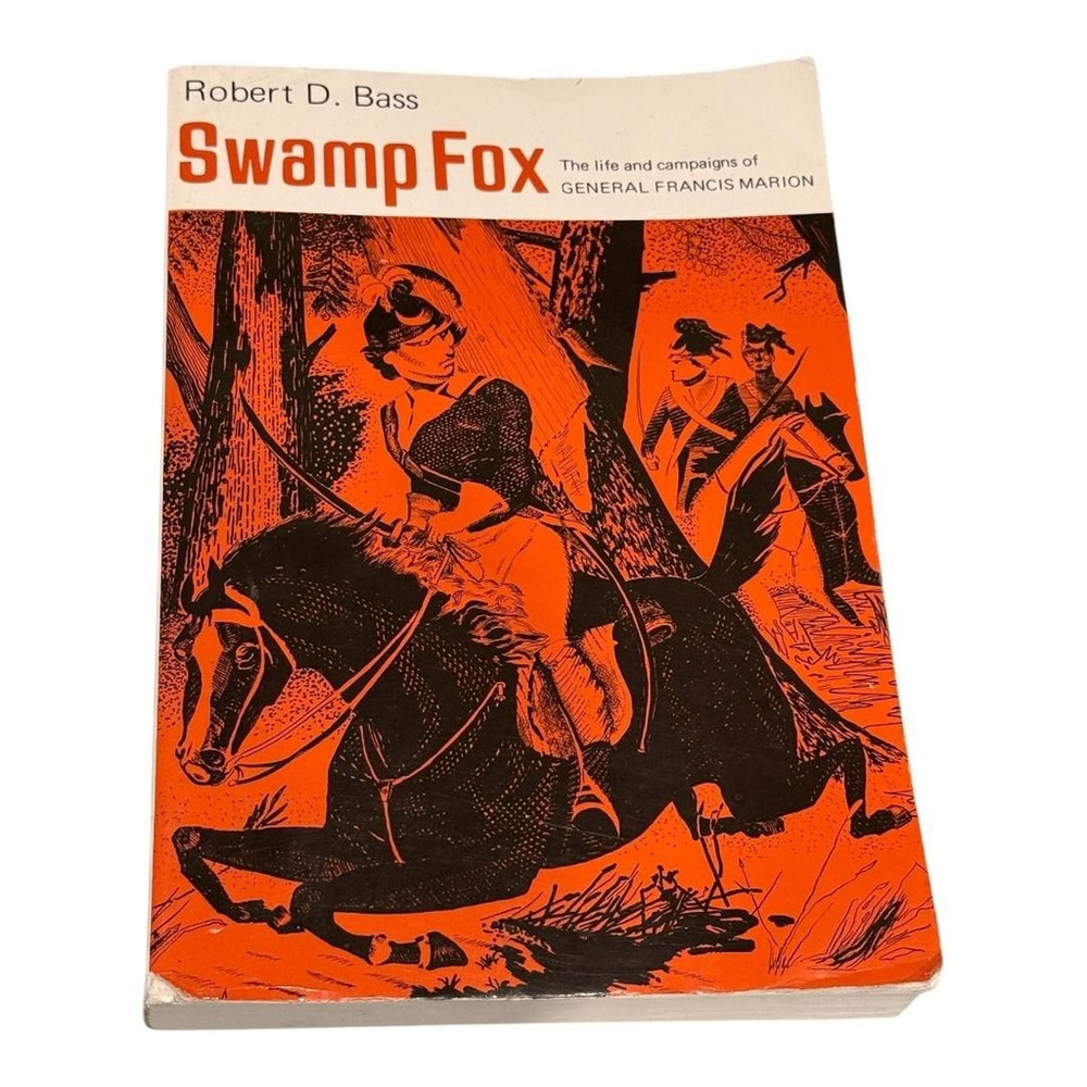 Swamp Fox Robert D. Bass Softcover Biography General Francis Marion Sandlapper
